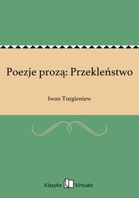 Poezje prozą: Przekleństwo - Iwan Turgieniew - ebook