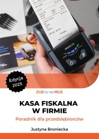 Kasa fiskalna w firmie - Justyna Broniecka - ebook