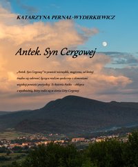 Antek. Syn Cergowej - Katarzyna Pernal-Wyderkiewicz - ebook