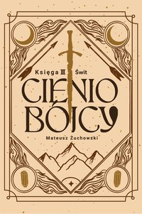 Cieniobójcy. Księga 3. Świt - Mateusz Żuchowski - ebook