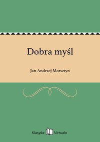Dobra myśl - Jan Andrzej Morsztyn - ebook