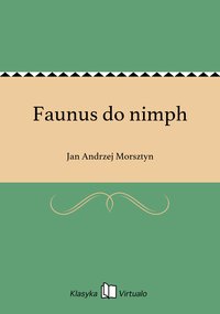 Faunus do nimph - Jan Andrzej Morsztyn - ebook