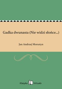 Gadka dwunasta (Nie widzi słońce...) - Jan Andrzej Morsztyn - ebook