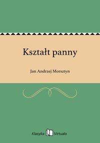 Kształt panny - Jan Andrzej Morsztyn - ebook