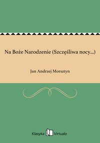 Na Boże Narodzenie (Szczęśliwa nocy...) - Jan Andrzej Morsztyn - ebook