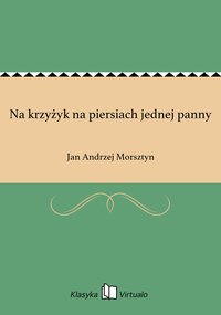 Na krzyżyk na piersiach jednej panny - Jan Andrzej Morsztyn - ebook