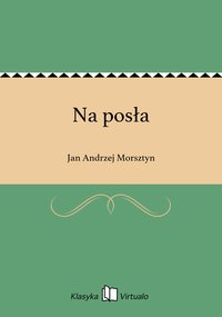 Na posła - Jan Andrzej Morsztyn - ebook