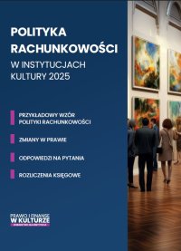 Polityka rachunkowości w instytucjach kultury 2025 - Opracowanie zbiorowe - ebook