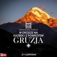 Gruzja. W drodze na Kazbek i z powrotem - Grzegorz Kapla - audiobook