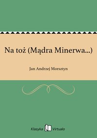 Na toż (Mądra Minerwa...) - Jan Andrzej Morsztyn - ebook