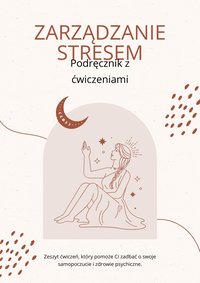 Zarządzanie stresem - Monika Kowalczyk - ebook