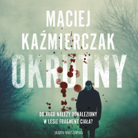 Okrutny - Maciej Kaźmierczak - audiobook