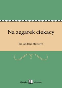 Na zegarek ciekący - Jan Andrzej Morsztyn - ebook