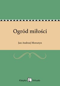 Ogród miłości - Jan Andrzej Morsztyn - ebook