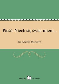 Pieśń. Niech się świat mieni... - Jan Andrzej Morsztyn - ebook
