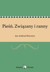 Pieśń. Związany i ranny - Jan Andrzej Morsztyn - ebook