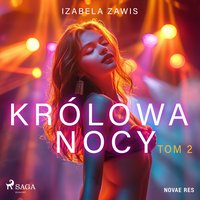 Królowa nocy. Tom 2 - Izabela Zawis - audiobook