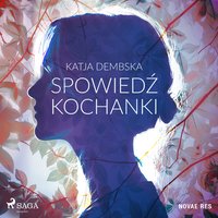 Spowiedź kochanki - Katja Dembska - audiobook