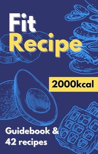 FIT RECIPE 2000kcal - Julia Wróbel - ebook