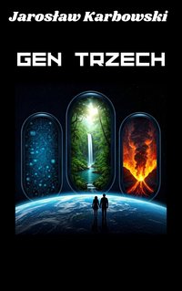 Gen Trzech - Jarosław Karbowski - ebook