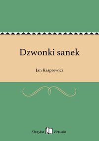 Dzwonki sanek - Jan Kasprowicz - ebook