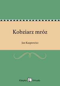 Kobziarz mróz - Jan Kasprowicz - ebook