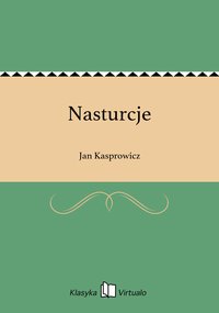 Nasturcje - Jan Kasprowicz - ebook