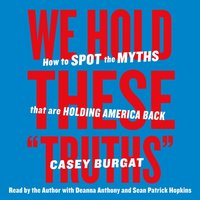 We Hold These "Truths" - Casey Burgat - audiobook