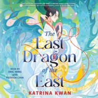 Last Dragon of the East - Katrina Kwan - audiobook