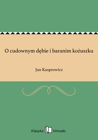 O cudownym dębie i baranim kożuszku - Jan Kasprowicz - ebook