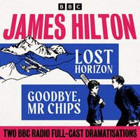 Lost Horizon & Goodbye Mr Chips - James Hilton - audiobook