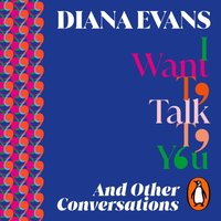 I Want to Talk to You - Diana Evans - audiobook