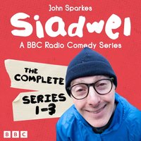 Siadwel: The Complete Series 1-3 - John Sparkes - audiobook
