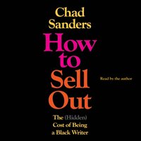 How to Sell Out - Chad Sanders - audiobook