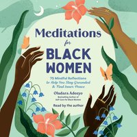 Meditations for Black Women - Oludara Adeeyo - audiobook