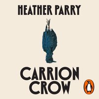 Carrion Crow - Heather Parry - audiobook