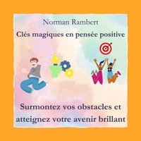 Clés magiques en pensée positive - Rambert Norman Rambert - audiobook