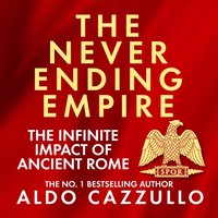 Neverending Empire - Aldo Cazzullo - audiobook
