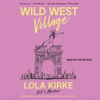 Wild West Village - Lola Kirke - audiobook