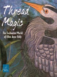 Thread Magic [DRM] - Ellen Anne Eddy - ebook