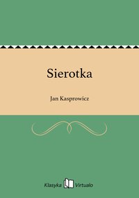 Sierotka - Jan Kasprowicz - ebook