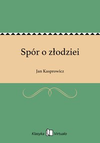 Spór o złodziei - Jan Kasprowicz - ebook