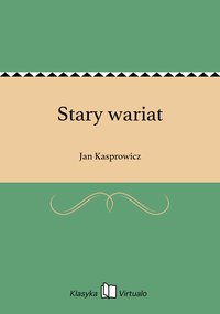 Stary wariat - Jan Kasprowicz - ebook