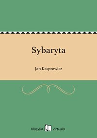 Sybaryta - Jan Kasprowicz - ebook