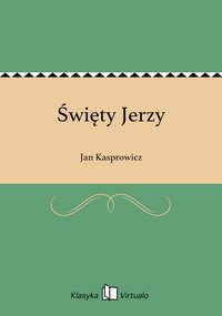 Święty Jerzy - Jan Kasprowicz - ebook