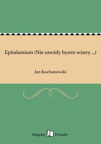 Epitalamium (Nie zawżdy bystre wiatry ...) - Jan Kochanowski - ebook