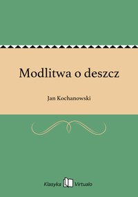 Modlitwa o deszcz - Jan Kochanowski - ebook