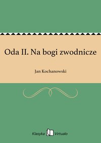 Oda II. Na bogi zwodnicze - Jan Kochanowski - ebook