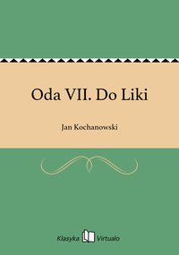 Oda VII. Do Liki - Jan Kochanowski - ebook