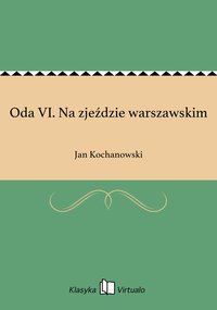 Oda VI. Na zjeździe warszawskim - Jan Kochanowski - ebook